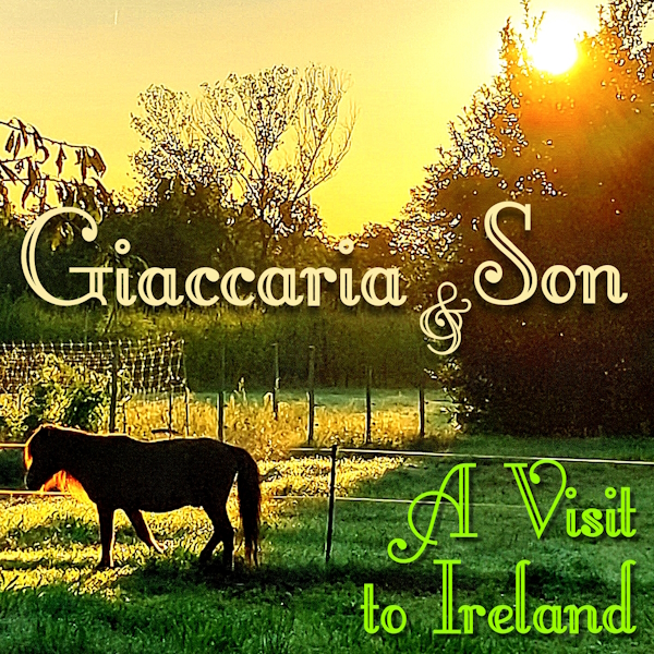Giaccaria & Son - A Visit to Ireland, cover