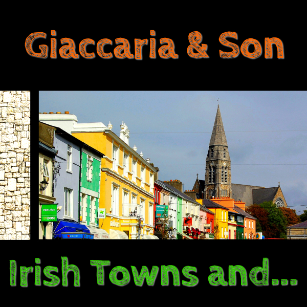 Giaccaria & Son - Irish Towns and..., cover