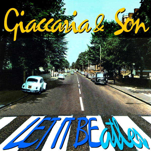 Giaccaria & Son - Let It Beatles, cover
